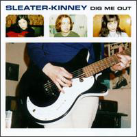 Sleater-Kinney: Dig Me Out (1997)